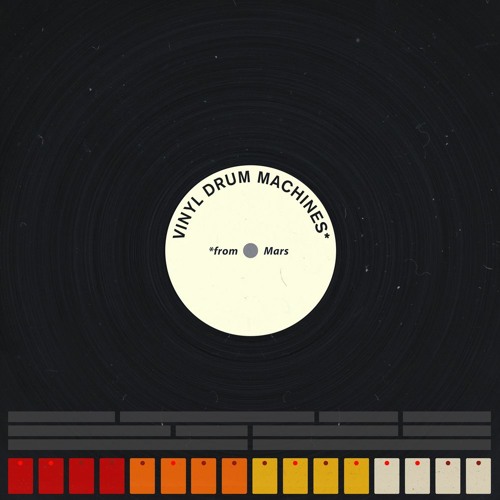 Vinyl Drum Machines From Mars - Garage Grit