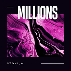 STONI A-"MILLIONS "
