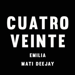 EMILIA - CUATRO VEINTE (MATI DEEJAY 2022)