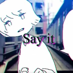 Yorushika - Say It