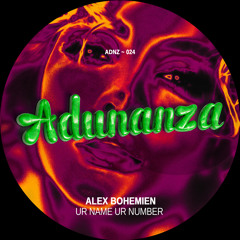 ADNZ024 - Alex Bohemien - Ur Name Ur Number (Original Mix)
