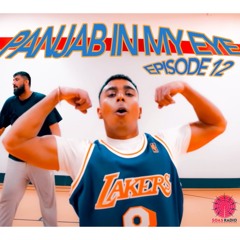 Panjab In My Eye // Episode 12