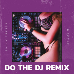 Do The DJ (Hectic Remix)