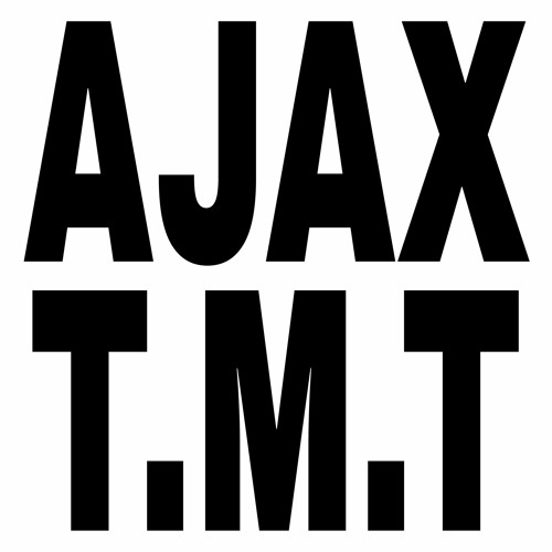 Ajax - T.M.T. (bootleg)