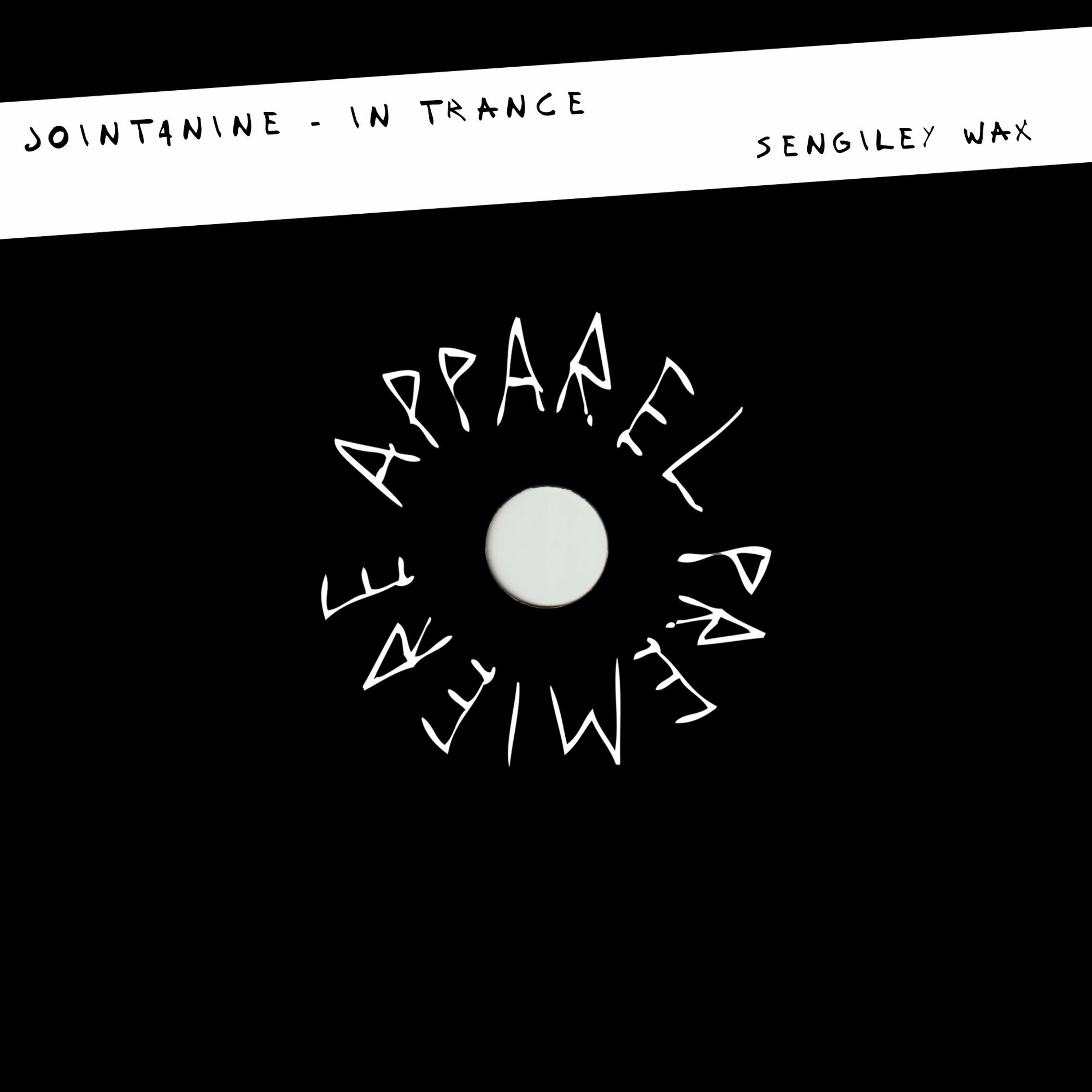 APPAREL PREMIERE: Joint4Nine - In Trance [Sengiley Wax]