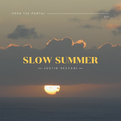 Open the Portal 011 (Slow Summer)