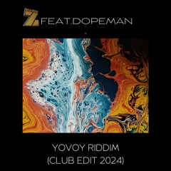 Mario Z Feat.Dopeman - Yovoy Riddim  (Club Mix 2024)