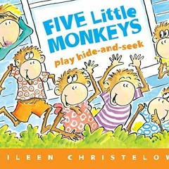 Access EPUB 💖 Five Little Monkeys Play Hide and Seek (A Five Little Monkeys Story) b