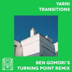 Yarni Feat. Rachel Shirley, Ben Marks & Jonoa - Transitions (Ben Gomori's Turning Point Remix)