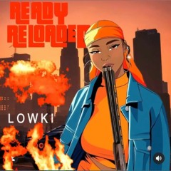 Low Ki -Ready Reloaded (NEW)