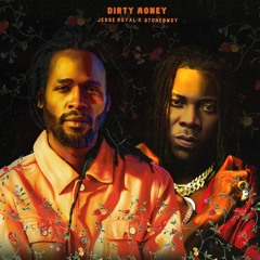 Dirty Money (feat. Stonebwoy)