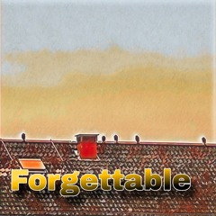 Forgettable