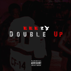 Eeezy - Double Up