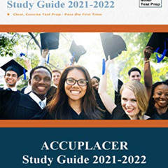DOWNLOAD KINDLE 📑 ACCUPLACER Study Guide 2021-2022: ACCUPLACER Test Prep and Practic
