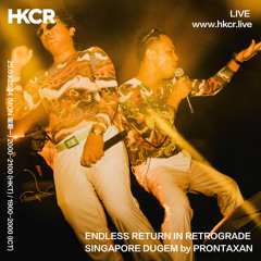 ENDLESS RETURN IN RETROGRADE: SINGAPORE DUGEM by PRONTAXAN - 25/03/2024