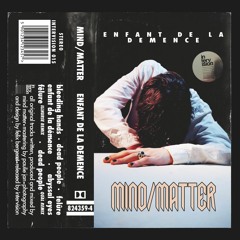 Premiere: Mind | Matter - Fêlure
