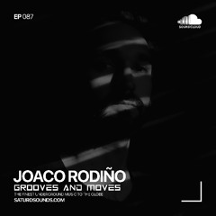 Grooves and Moves 087 | Joaco Rodiño