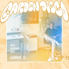 Garden Disco Mix Series 003: Jamie S