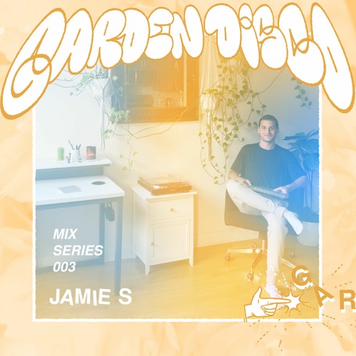 Garden Disco Mix Series 003: Jamie S