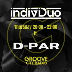 indiviDuo iD Radio 027 - Groove City Radio ft. D-PAR