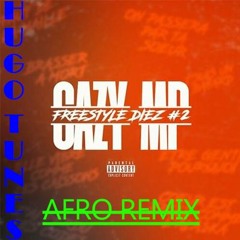 Gazy MP - Freestyle Diez #2 AFRO (HugoTUNESMusic®Remix)