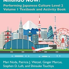 [FREE] EPUB 📔 日本語NOW! NihonGO NOW!: Performing Japanese Culture - Level 2 Volume 1 T