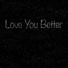 Love You Better