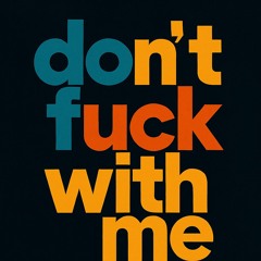 don't fuck with me (JVD Remix)