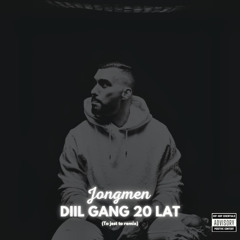 DIIL GANG 20 Lat( To jest to Remix )