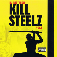 DJ Rectangle • Kill Steelz Vol.1 (full mixtape)