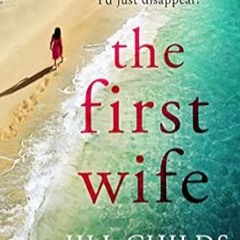🌭Get [EPUB - PDF] The First Wife An unputdownable page turner with a twist 🌭