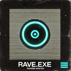 Rave.exe - Mohsen Nokteh