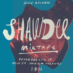 DEUS RECORDS:DJ SESSIONS #DXM_008 ShawDee     live@Deus Harajuku 2018/11/1