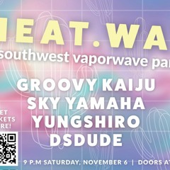 Heat.Wav Event (vaporfunk DJ set)