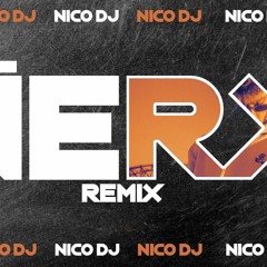 Ñeri - Trueno | Remix | Nico DJ (FIESTERO) ♫