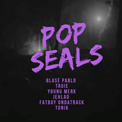 Pop Seals- Ft Blasé Pablo, Truie, Young Merk