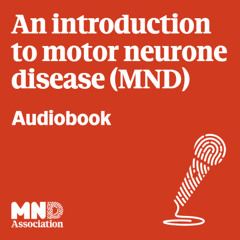 An introduction to motor neurone disease - audiobook