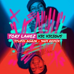 Tory Lanez - Stupid again RMX Prod. By Vic Vicious.wav