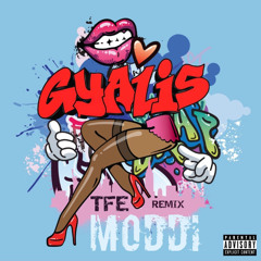 Gyalis Remix - TFE Moddi (Follow on Insta: @theonlytfemoddi)