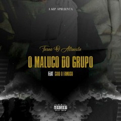 O Maluco Do Grupo