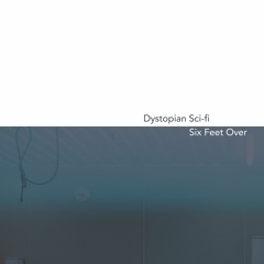 Dystopian Sci-Fi