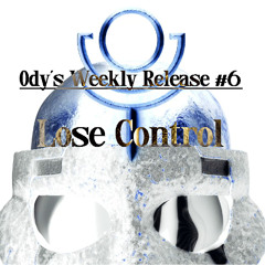 Ody - Lose Control