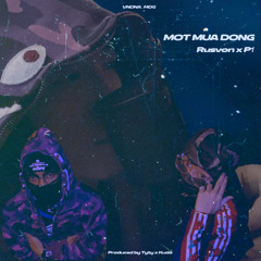 Rusvon x P1 | MOT MUA DONG (Prod by TyTy x Kudo)