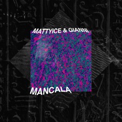 GIANNI & MATTYICE - MANCALA