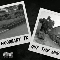 Hoodbaby TK - Out The Mud