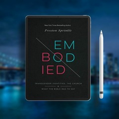 Embodied: Transgender Identities, the Church, and What the Bible Has to Say. Gratis Ebook [PDF]