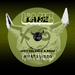 Joey Valence & Brae - WHAT U NEED (L@HZ REMIX) [1K❤/50📢 FREE DL]