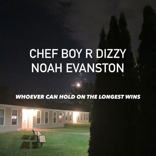 Chef Boy R Dizzy Noah Evanston d(O_o)b Whoever Can Hold On The Longest Wins (1 & 3)