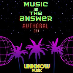 Unknow Music - Music Is The Answer @Authoral set