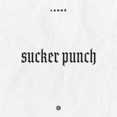 LANNÉ - Sucker Punch